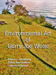 Environmental Art of Gerry Joe Weise. ​2019 hard cover book, by Sandberg, Anders, Gibsson.
