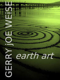 Earth Art, by Gerry Joe Weise, and Ludovic Gibsson. Hard cover book,