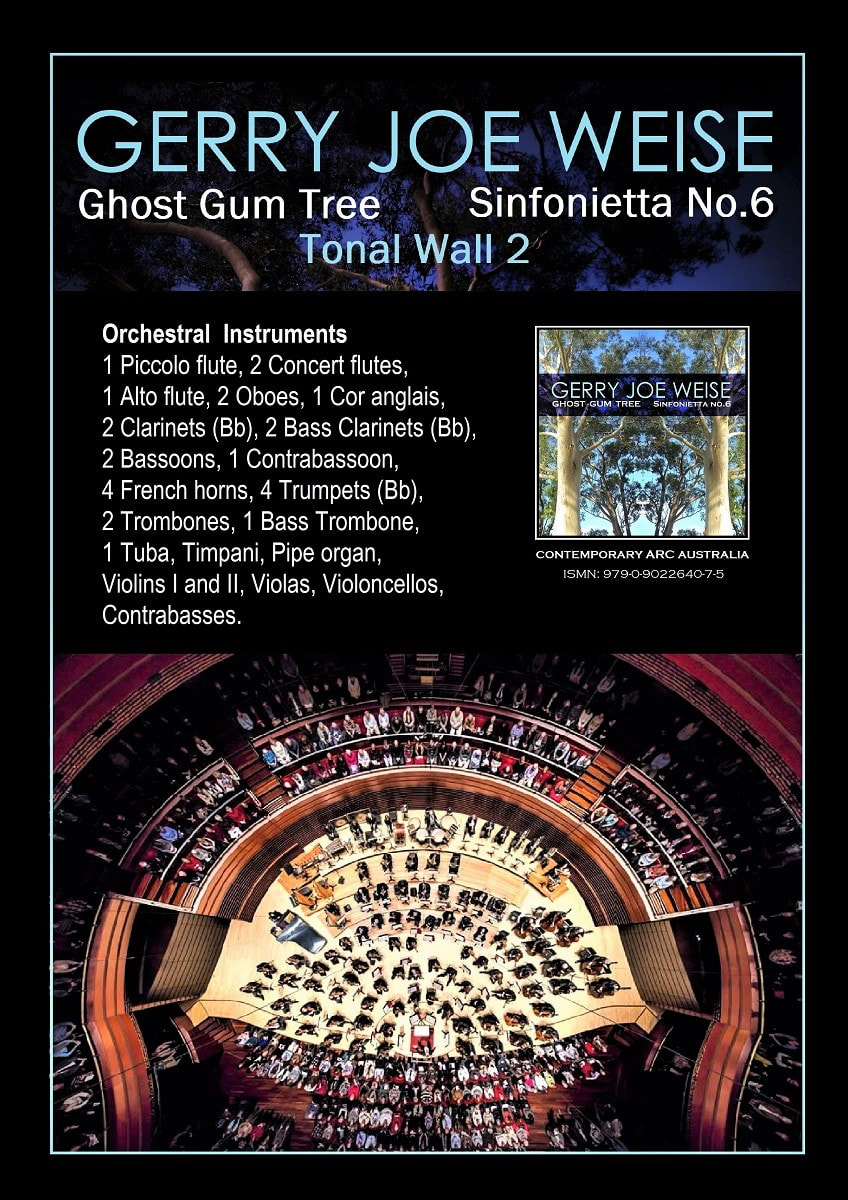 Gerry Joe Weise, Ghost Gum Tree, Sinfonietta No.6, Tonal Wall 2, 2022, Australian composer, sheet music.