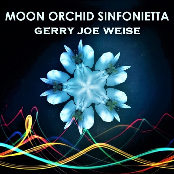 Moon Orchid Sinfonietta, No.7, by Gerry Joe Weise, Australian composer.