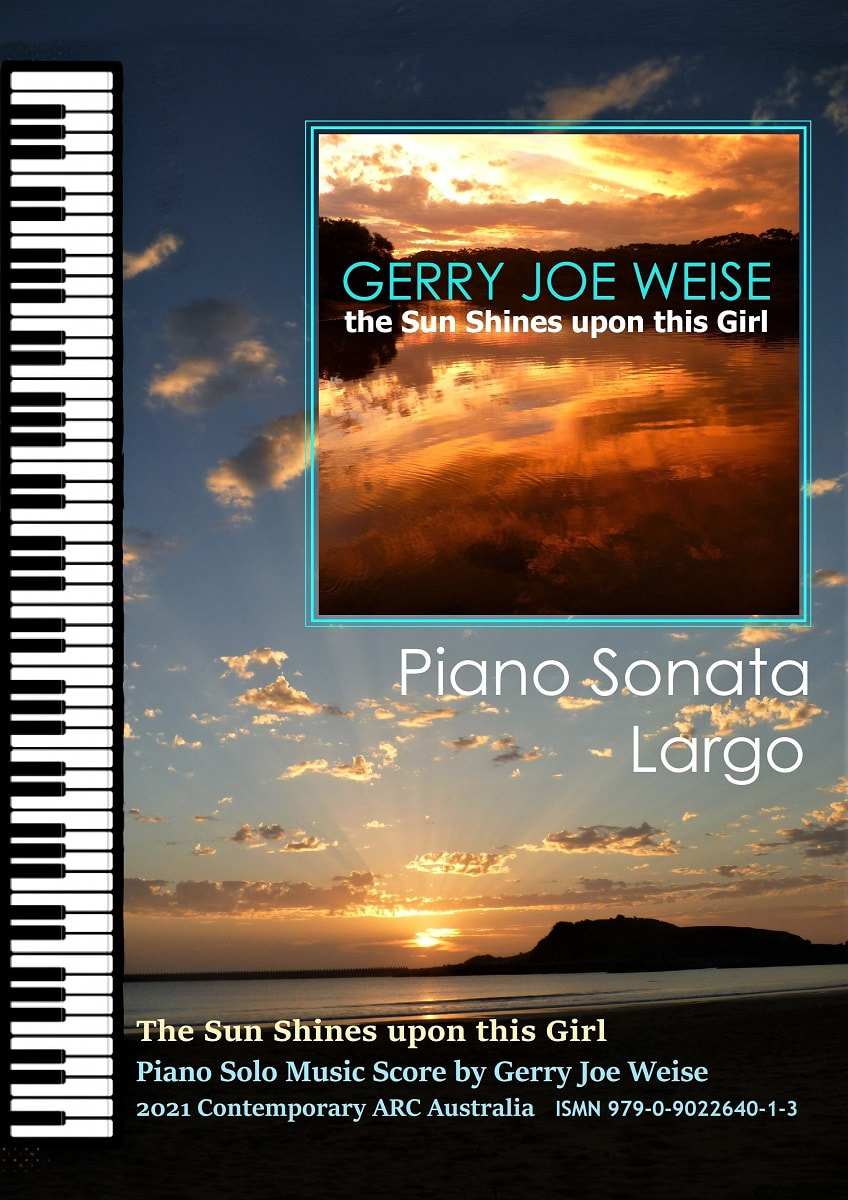 Gerry Joe Weise, The Sun Shines upon this Girl, Piano Sonata I, Homage to Claude Debussy