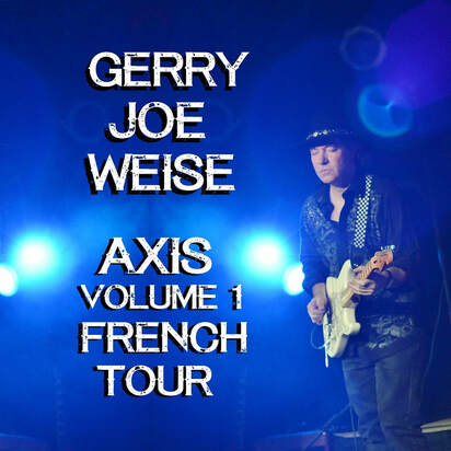2019, Axis Volume 1 French Tour, Gerry Joe Weise, Australian guitarist and songwriter.