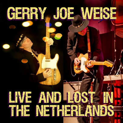 Gerry Joe Weise, Live and Lost in the Netherlands, 2018.